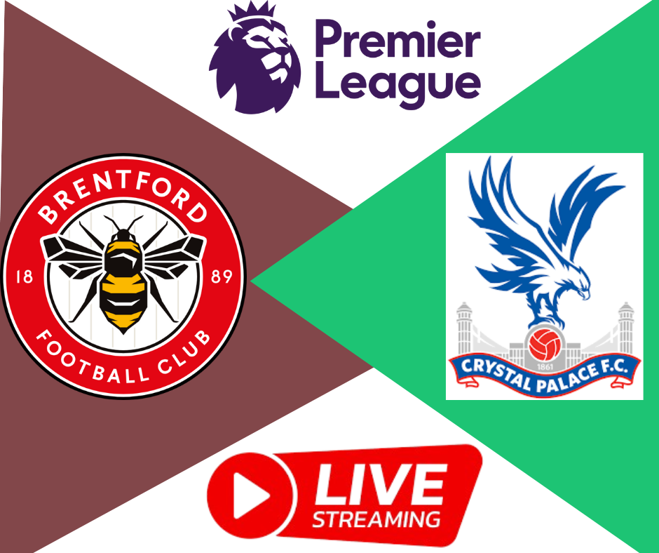 Brentford vs Crystal Palace Premier League