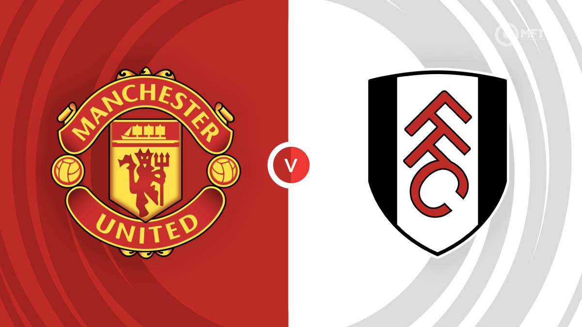 Manchester United vs Fulham