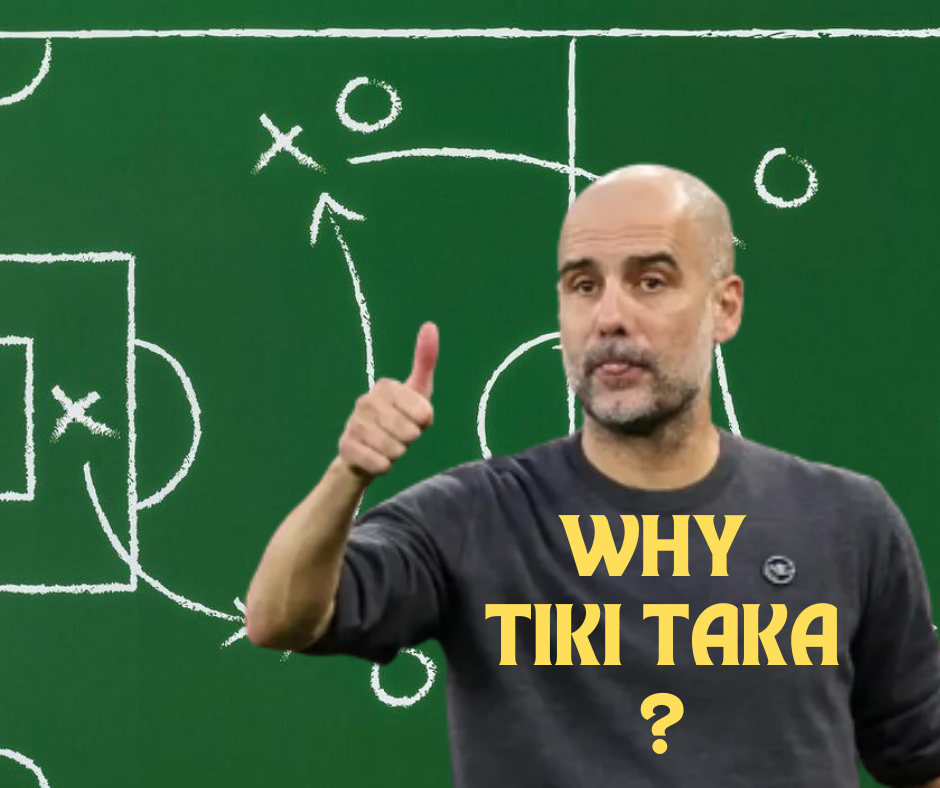 Why Pep Guardiola Loves Tiki-Taka: The Philosophy Behind the Style